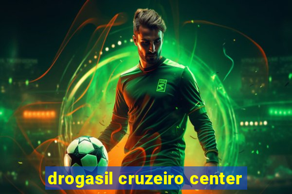 drogasil cruzeiro center